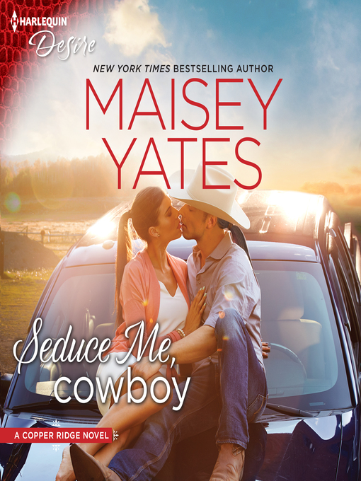 Title details for Seduce Me, Cowboy by Maisey Yates - Available